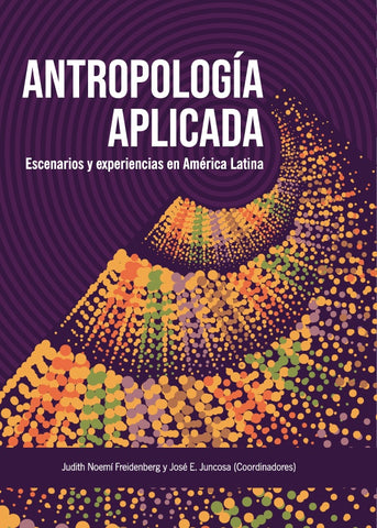 Antropología Aplicada | Judith Freidenberg