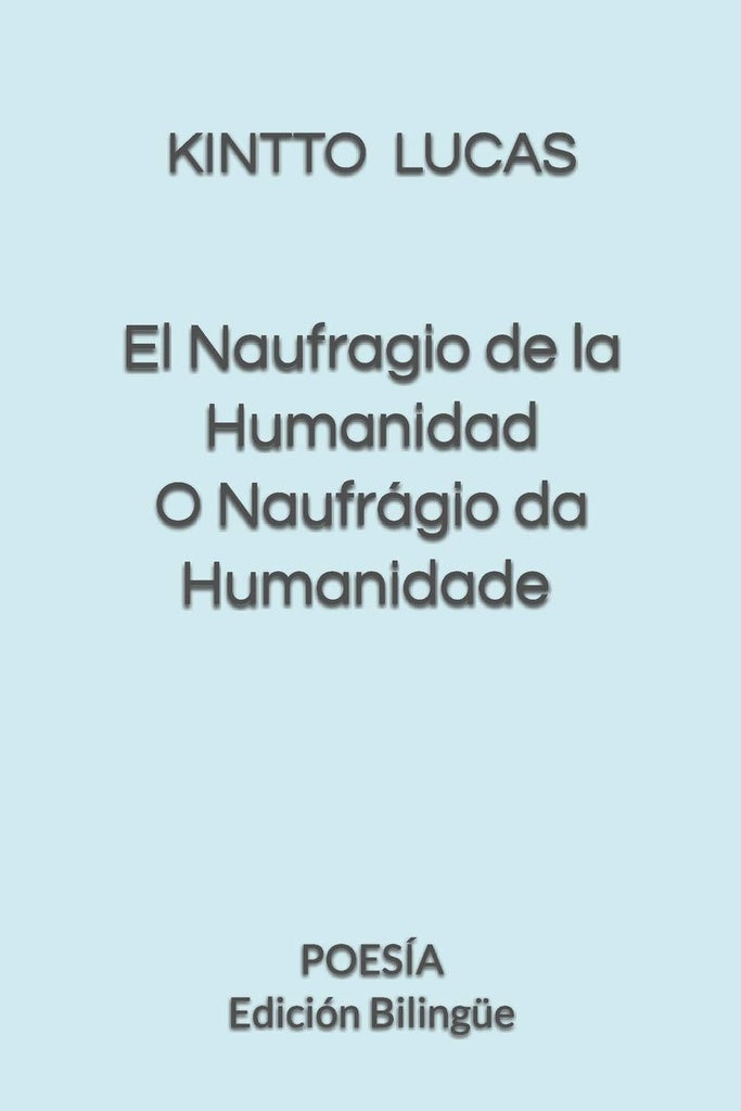 NAUFRAGIO DE LA HUMANIDAD  | Kintto Lucas