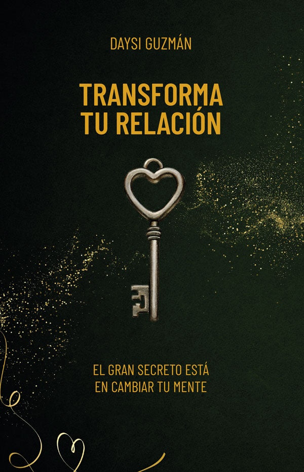 Transforma tu relación  | Daysi Guzmán