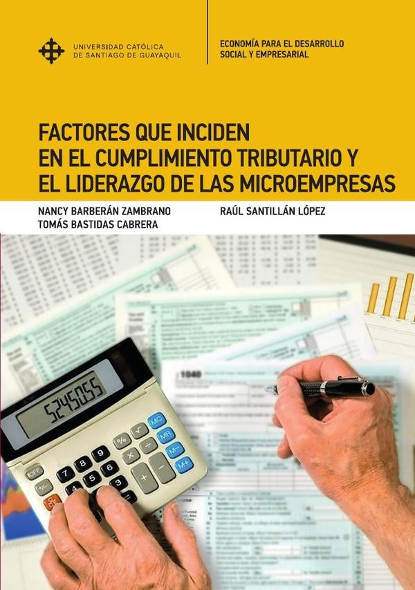 Factores que inciden En el cumplimiento tributario y el liderazgo de las microempresas | Bastidas Cabrera, Barberán Zambrano y otros