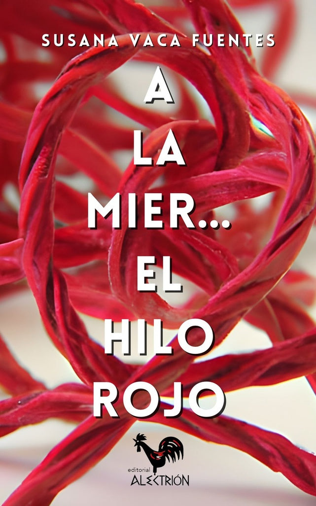 A la mier... el hilo rojo | Susana Vaca Fuentes
