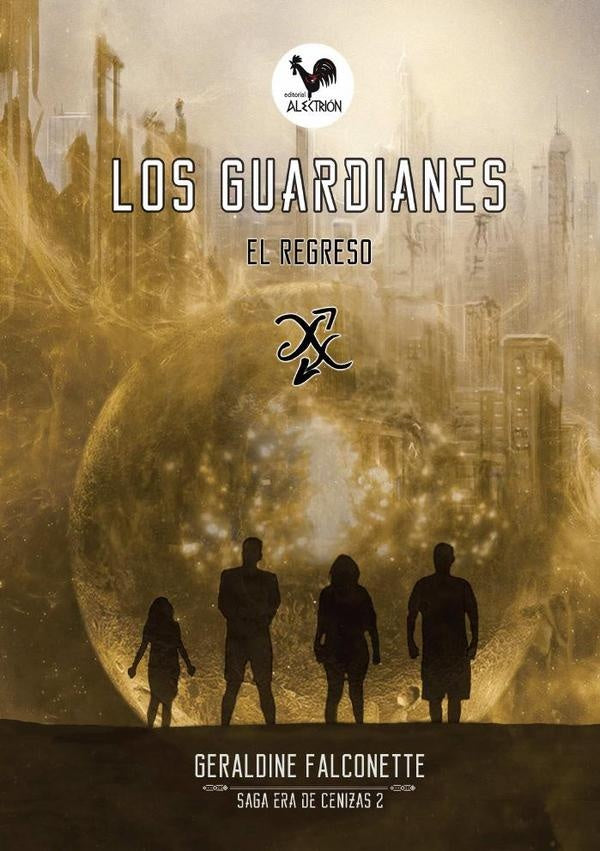 Los Guardianes: El Regreso | Geraldine Falconette