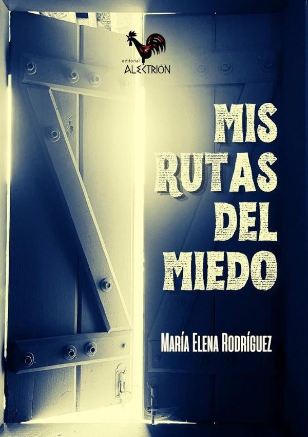Mis rutas del miedo | María Elena Rodríguez
