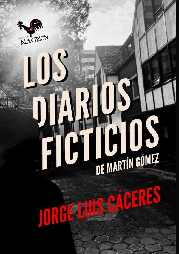Los diarios ficticios de Martín Gómez | Jorge Luis Cáceres