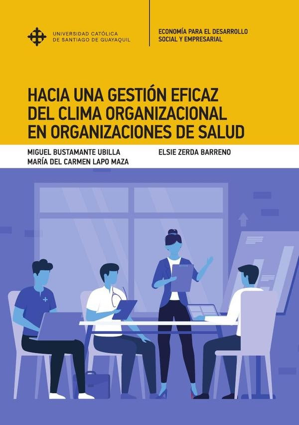 Hacia una gestión eficaz del clima organizacional en organizaciones de salud | Zerda Barreno, Bustamante Ubilla y otros