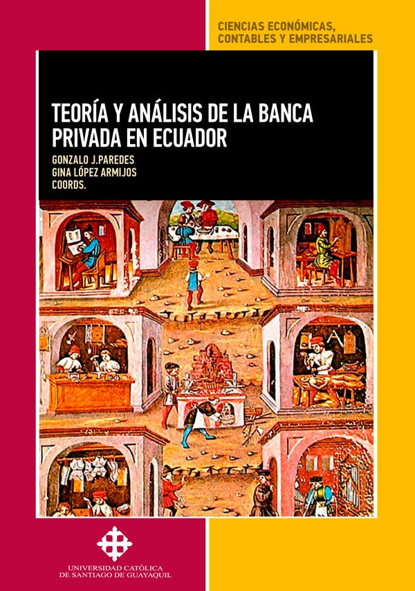 Teoría y análisis de la banca privada en ecuador  | López Armijos, Paredes