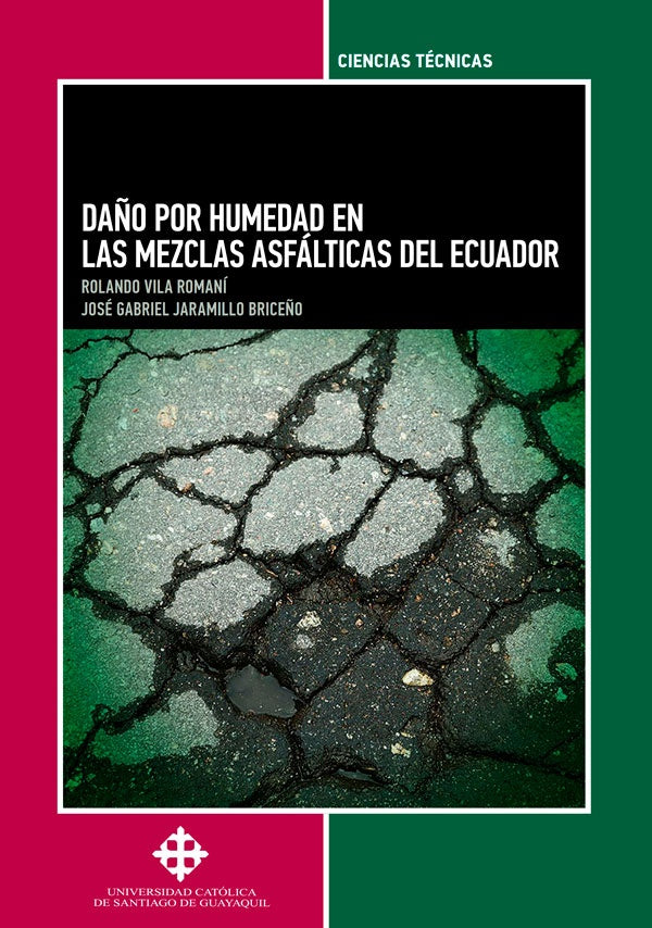 Daño por humedad en las mezclas asfálticas del Ecuador | Jaramillo Briceño, Vila Romaní