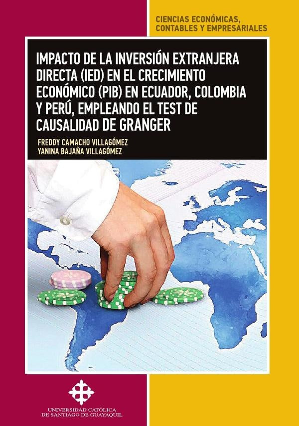 Impacto de la inversión extranjera directa en el crecimiento económico en Ecuador, Colombia y Perú, | Camacho Villagómez, Bajaña Villagómez