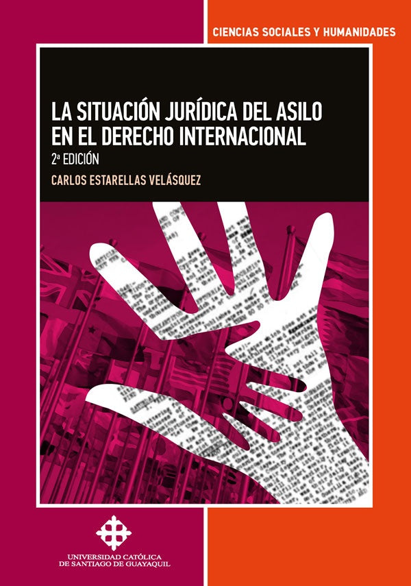 La situación del asilo en el Derecho Internacional | Carlos Estarellas Velazquez