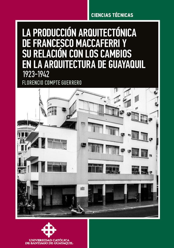 La producción arquitectónica  de Francesco Maccaferri  y su relación con los cambios  en la arquitec | Compte, Compte Guerrero