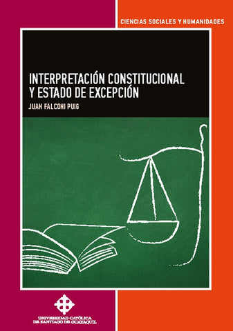Interpretación Constitucional y Estado de Excepción | Juan Falconí Puig