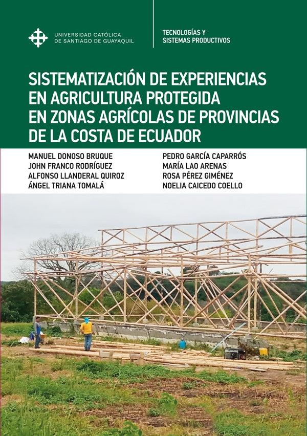 Sistematización de experiencias en agricultura protegida en la costa de Ecuador | Lao Arenas, Franco Rodríguez y otros