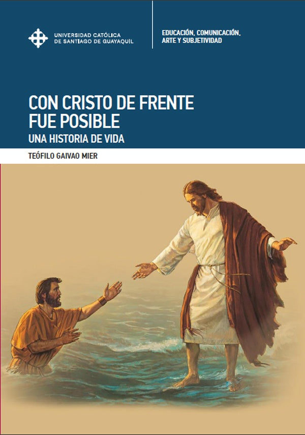 Con cristo de frente fue posible  | Teófilo Gaivao Mier
