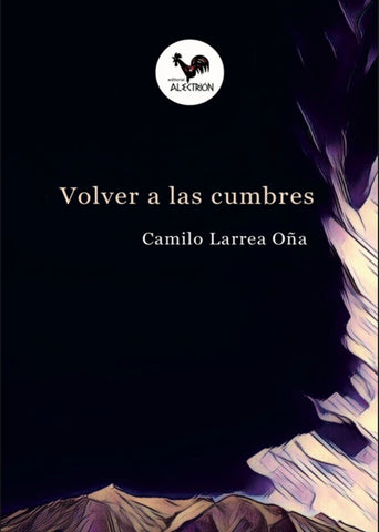 Volver a las cumbres | Camilo Larrea Oña