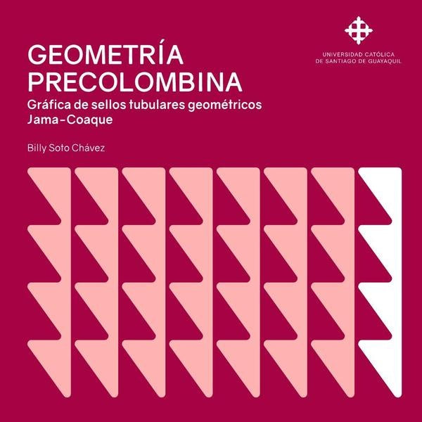 Geometría precolombina | Billy Soto Chávez