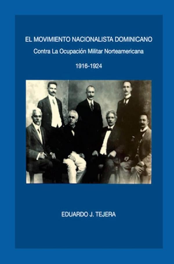 El Movimiento Nacionalista Dominicano | Eduardo J Tejera