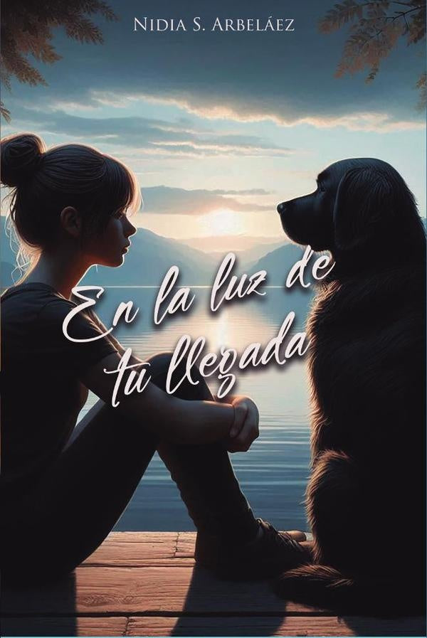 En la luz de tu llegada | Nidia S.  Arbeláez