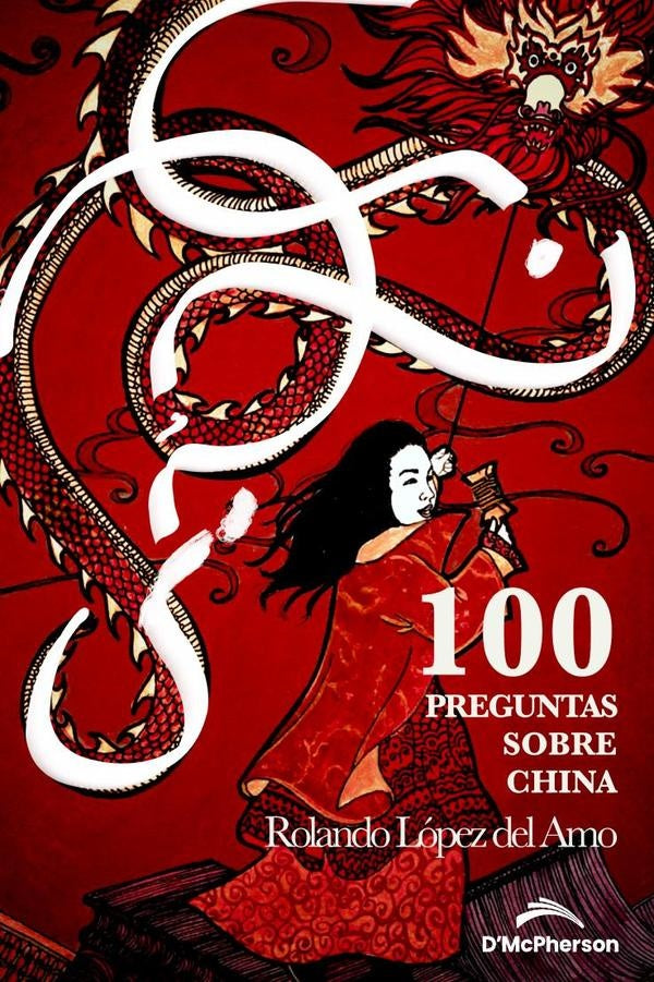 100 preguntas sobre China | Rolando  López del Amo