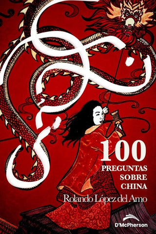 100 preguntas sobre China | Rolando  López del Amo