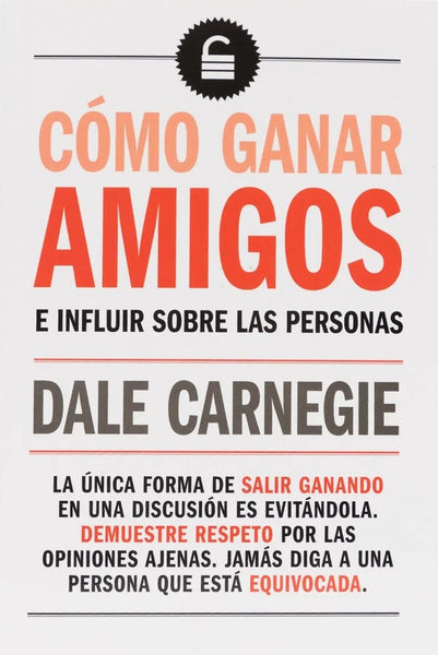 COMO GANAR AMIGOS E INFLUIR SOBRE LAS PERSONAS.. | Dale Carnegie