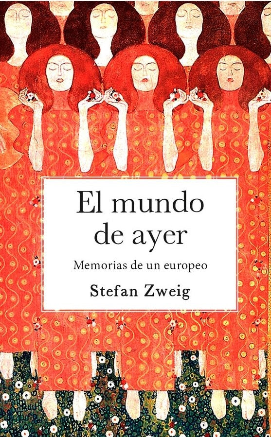 El Mundo de Ayer  | STEFAN ZWEIG