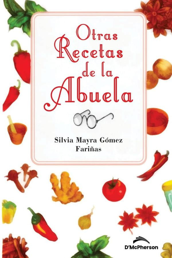 Otras recetas de la abuela | Silvia Mayra Gómez Fariñas