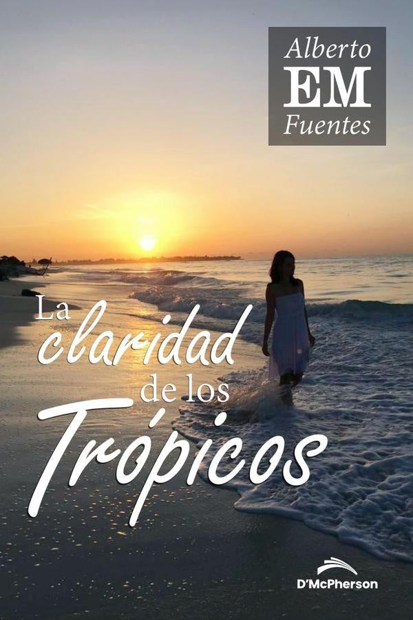 La claridad de los trópicos  | Ede