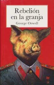 REBELION EN LA GRANJA | George Orwell
