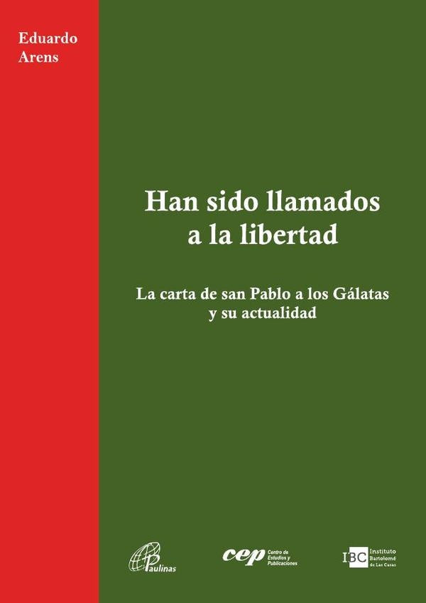Han sido llamados a la libertad | Eduardo Arens Kückelkorn
