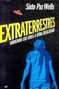 Extraterrestres  | Sixto Paz Wells