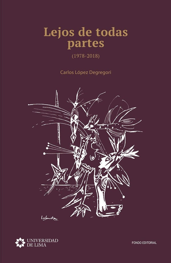 Lejos de todas partes 1978-2018. Segunda Edición | Carlos López Degrégori
