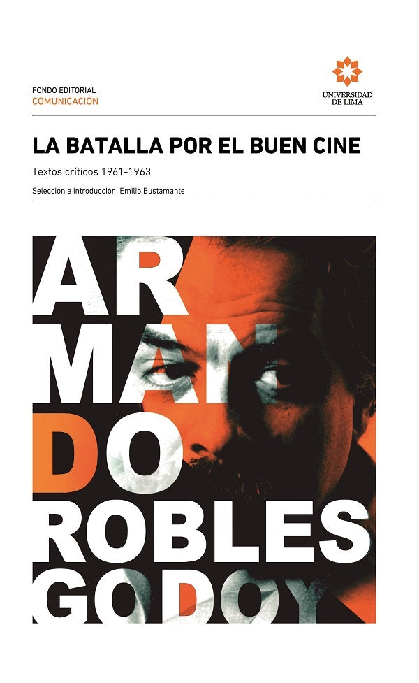 La batalla por el buen cine | Bustamante, Robles Godoy