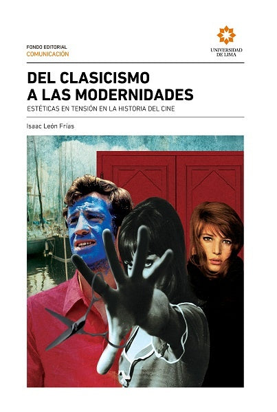 Del clasicismo a las modernidades | Isaac León Frías
