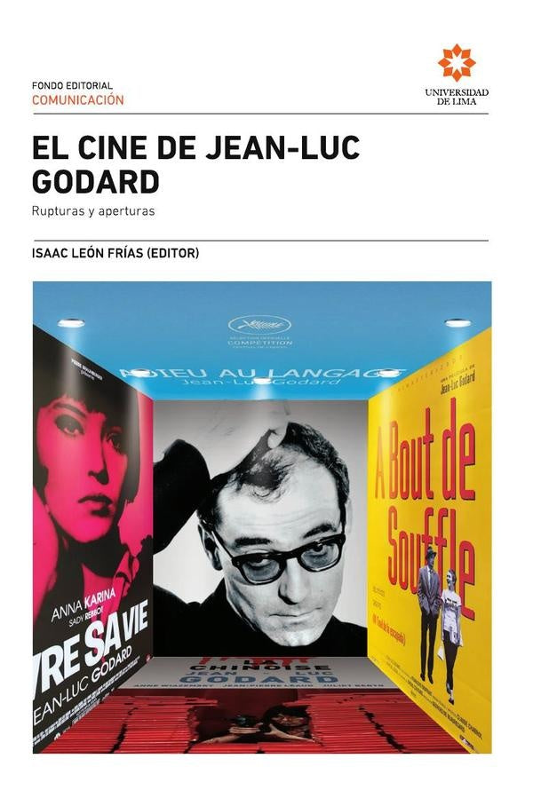 El cine de Jean Luc Godard: rupturas y aperturas | Isaac León Frías