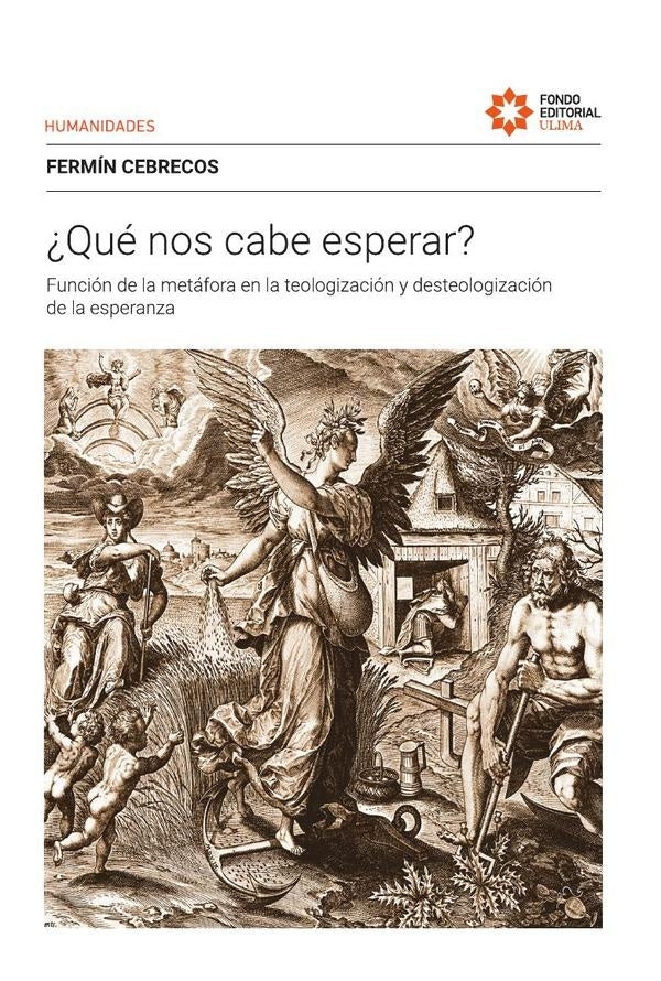 ¿Qué nos cabe esperar? Función de la metáfora en la teologización y desteologización de la esperanza | Fermín Cebrecos