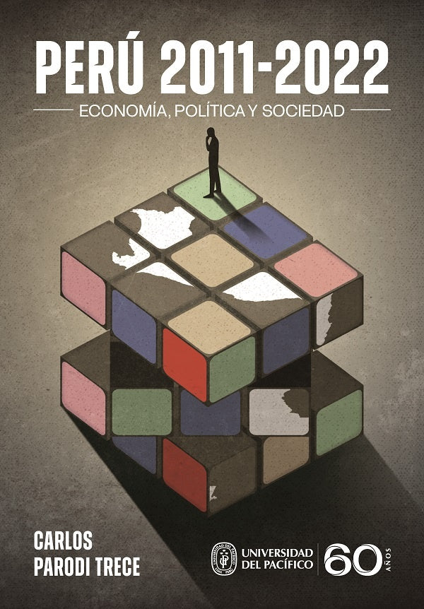 Perú 2011-2022: economía, política y sociedad | Carlos Parodi