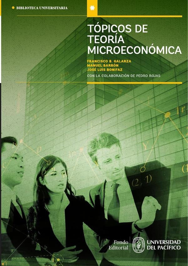 Tópicos de teoría microeconómica | Bonifaz, Galarza y otros