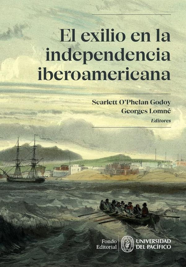 El exilio en la independencia iberoamericana | Lomné, O'Phelan Godoy
