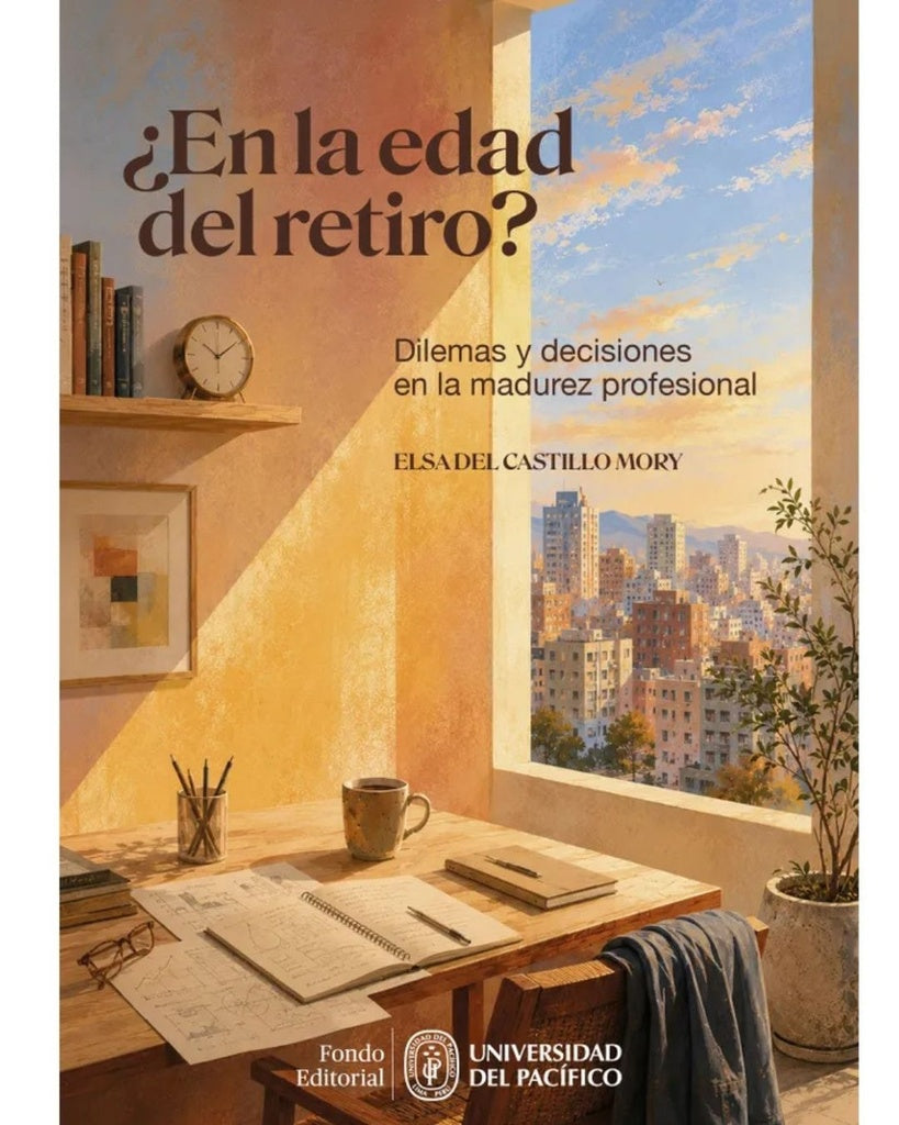 ¿En la edad del retiro? Dilemas y decisiones en la madurez profesional | Elsa Del Castillo Mory