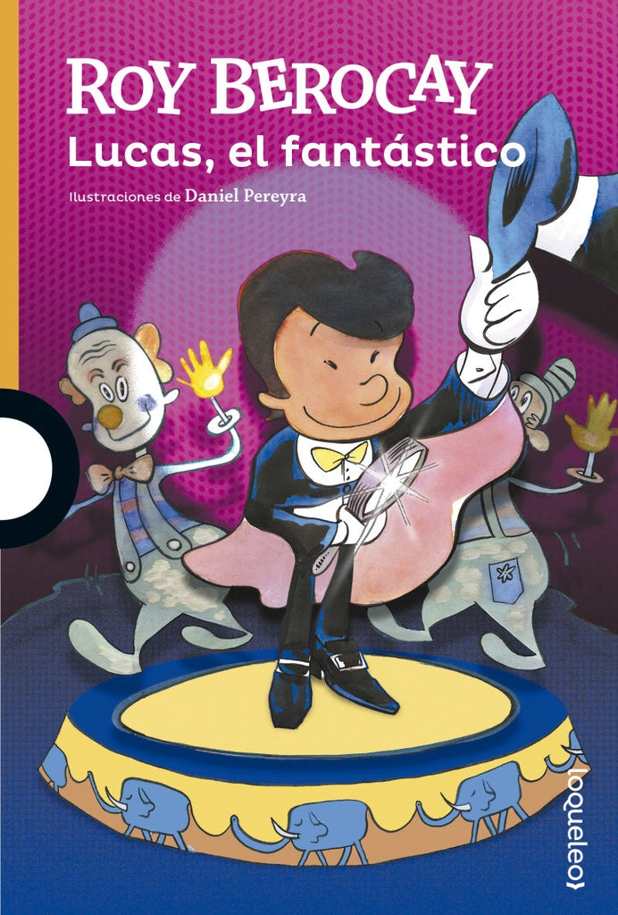 LUCAS, EL FANTASTICO. | Roy Berocay