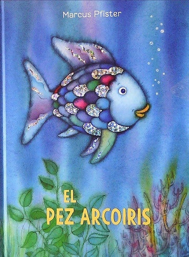 EL PEZ ARCOIRIS*.. | Marcus Pfister
