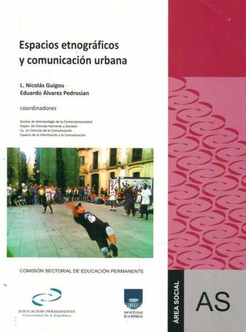 ESPACIOS ETNOGRAFICOS Y COMUNICACION URBANA.. | Nicolas Guigou
