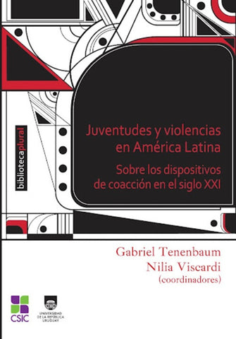 JUVENTUDES Y VIOLENCIAS EN AMÉRICA LATINA.. | Gabriel  Tenenbaum
