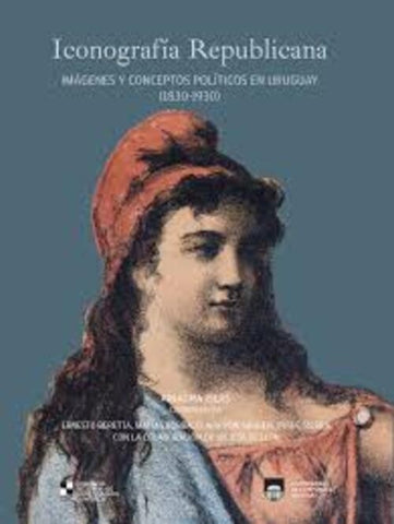 ICONOGRAFIA REUBLICANA.. | ARIADNA ISLAS (COORD)