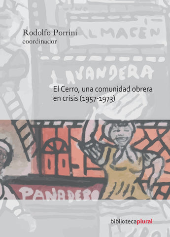 EL CERRO, UNA COMUNIDAD OBRERA EN CRISIS 1975-1973.. | RODOLFO  PORRINI