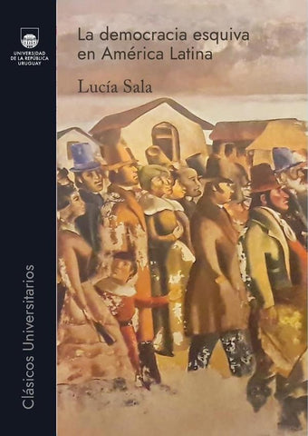 LA DEMOCRACIA ESQUIVA EN AMERICA LATINA.. | Lucía Sala