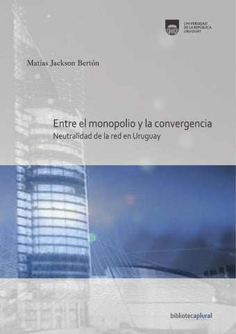 Entre el monopolio y la convergencia | Matías Jackson
