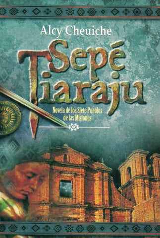 SEPÉ TIRAYÚ  | Alcy Cheuiche