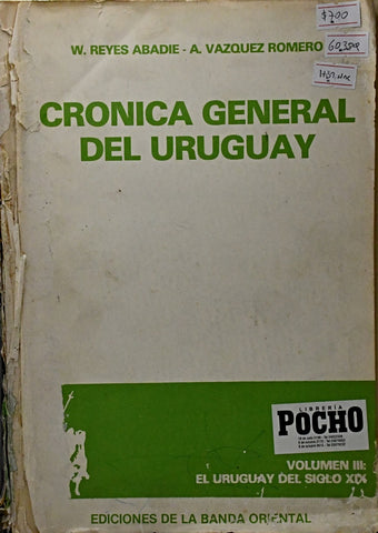 CRONICA GENERAL DEL URUGUAY.. | Reyes Abadie, Vazquez Romero