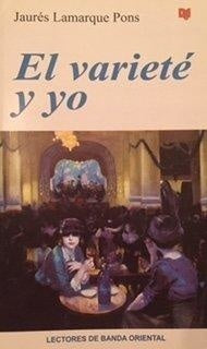 EL VARIETÉ Y YO | JAURES LAMARQUE PONS